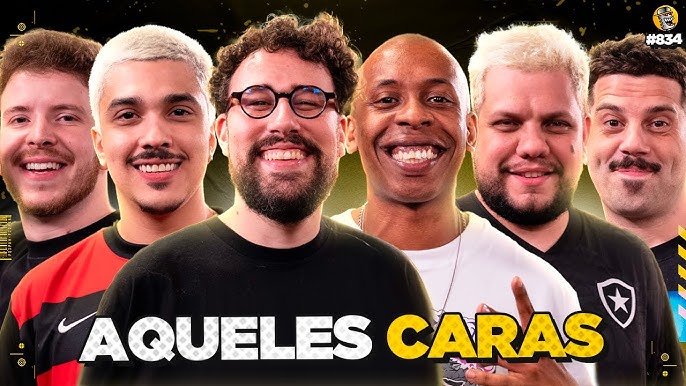 aqueles caras